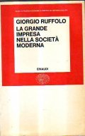 LA GRANDE IMPRESA NELLA SOCIETA' MODERNA