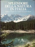 SPLENDORE DELLA NATURA IN ITALIA- GUIDA AI LUOGHI MERAVIGLIOSI DEL …