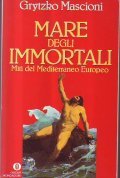 MARE DEGLI IMMORTALI- Miti del Mediterraneo Europeo