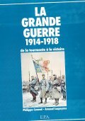 LA GRANDE GUERRE 1914-1918- DE LA TOURMENTE A' LA VICTOIRE