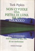 NON CI VUOLE UNA PIETRA DI LUNA PER UN MIRACOLO