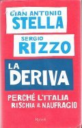 LA DERIVA- PERCHE' L'ITALIA RISCHIA I NAUFRAGIO