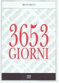 3653 GIORNI- TRA UMANO E DISUMANO