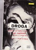 DROGA- Inchiesta sul traffico e sull'uso degli stupefacenti