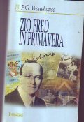 ZIO FRED IN PRIMAVERA