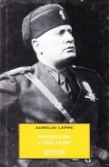 MUSSOLINI L'ITALIANO - IL DUCE NEL MITO E NELLA REALTA'