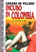 INCUBO IN COLOMBIA- UN' AVVENTURA DI SAS