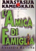 ANASTASIJA KAMENSKAJA L' AMICA DI FAMIGLIA