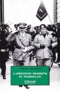 L'ARCHIVIO SEGRETO DI MUSSOLINI