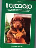 IL CUCCIOLO- RAZZE - SCELTA - ALIMENTAZIONE - MALATTIE - …