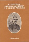 IL GENERALE ANTONIO BALDISSERA E IL VENETO MILITARE