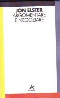 ARGOMENTARE E NEGOZIARE