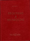 PROCESSO A MUSSOLINI (3 VOLUMI)