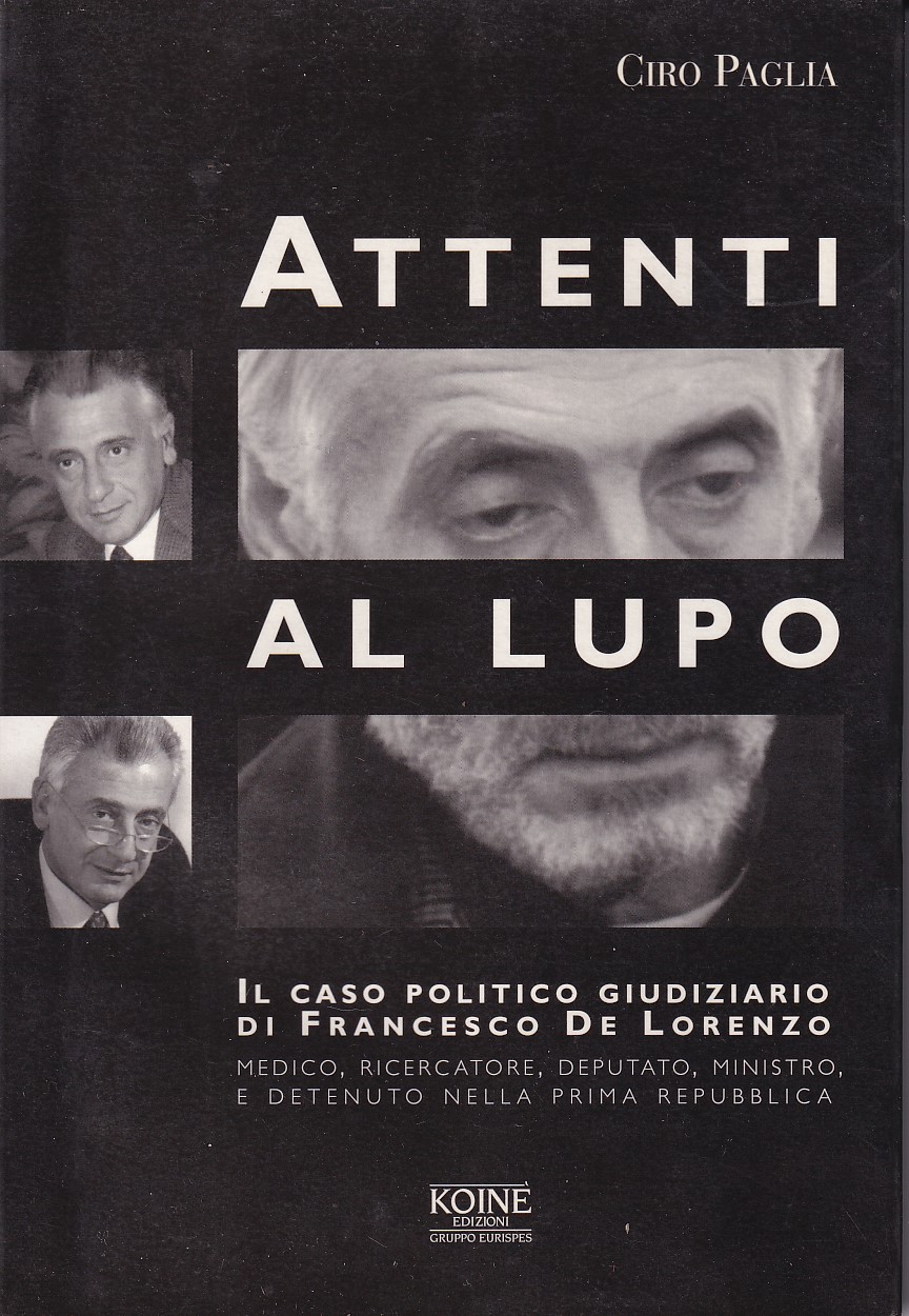 ATTENTI AL LUPO - IL CASO POLITICO GIUDIZIARIO DI FRANCESCO …