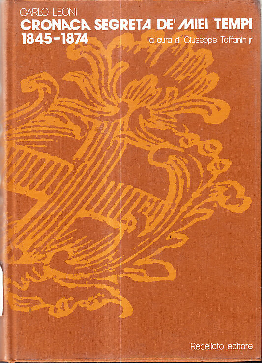 CRONACA SEGRETA DE' MIEI TEMPI 1854-1874