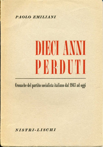 DIECI ANNI PERDUTI - CRONACHE DEL PARTITO SOCIALISTA ITALIANO DAL …