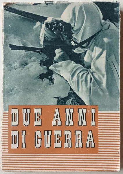 DUE ANNI DI GUERRA - 10 GIUGNO 1940 - 1942