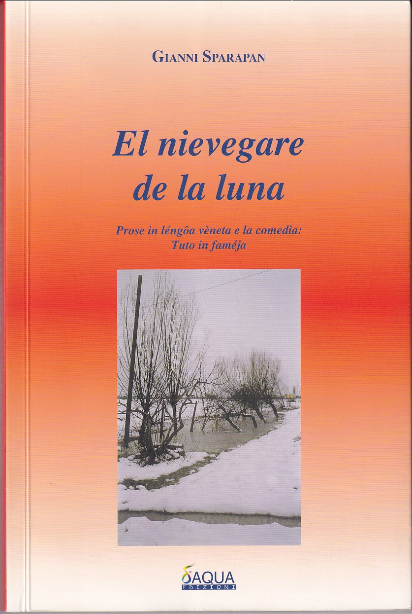 EL NIEVEGARE DE LA LUNA - PROSE IN LE'NGOA VENETA …