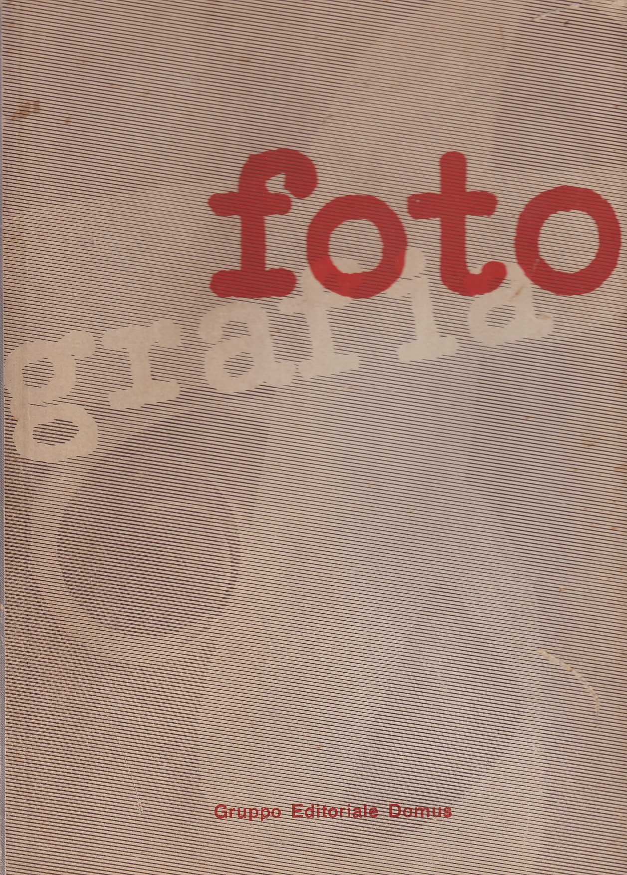 FOTOGRAFIA - PRIMA RASSEGNA DELL' ATTIVITA' FOTOGRAFICA IN ITALIA