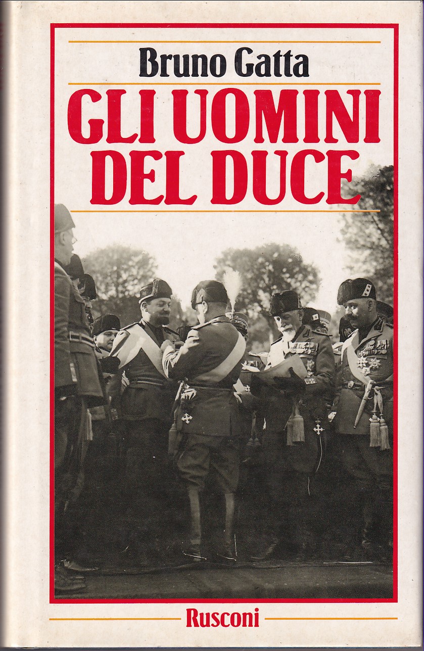 GLI UOMINI DEL DUCE
