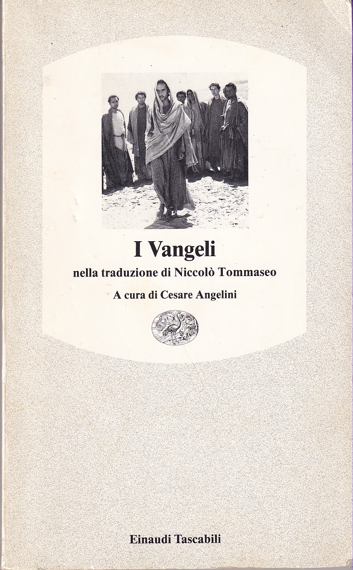 I VANGELI - NELLA TRADUZIONE DI NICCOLO' TOMMASEO