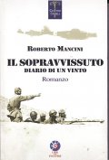 IL SOPRAVVISSUTO - DIARIO DI UN VINTO - ROMANZO