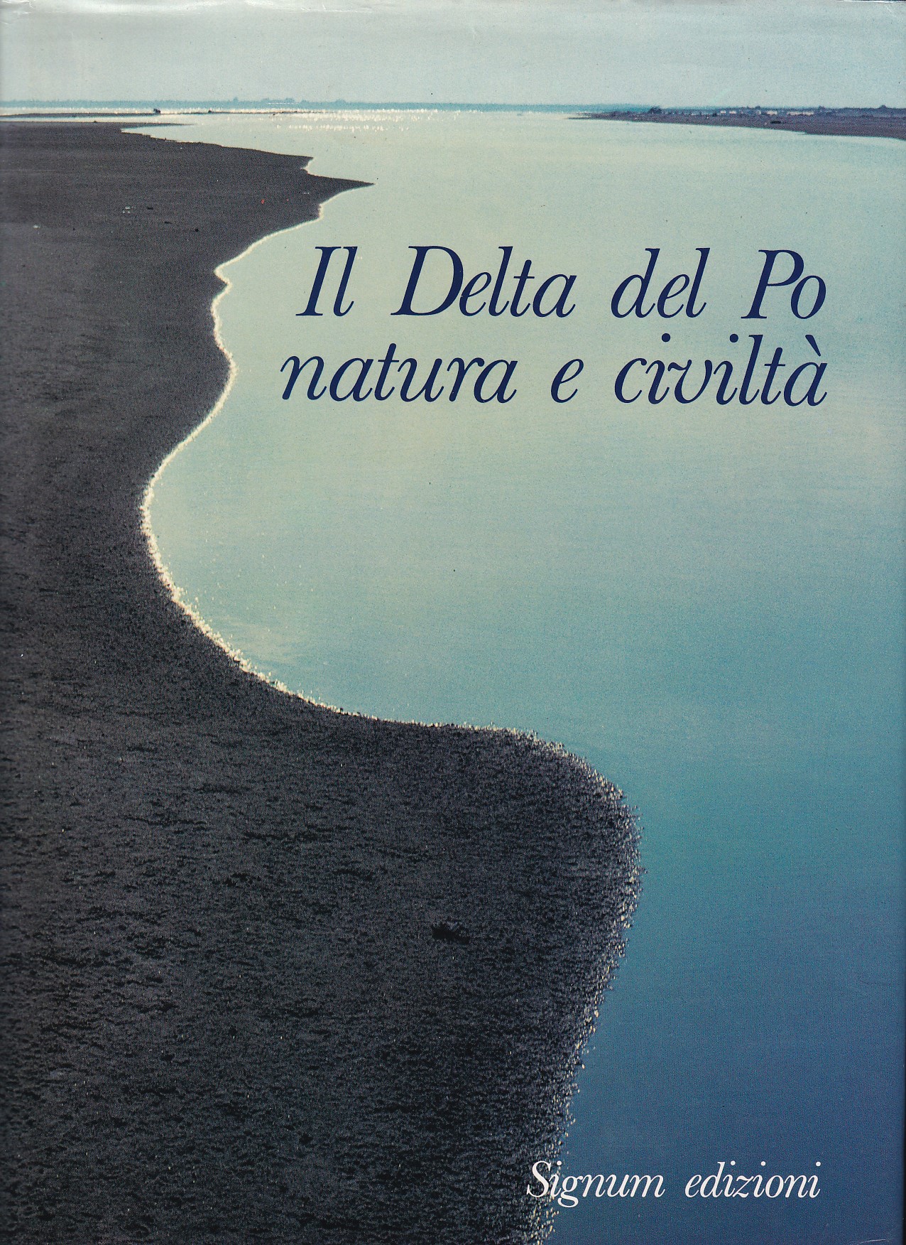 L DELTA DEL PO NATURA E CIVILTA'