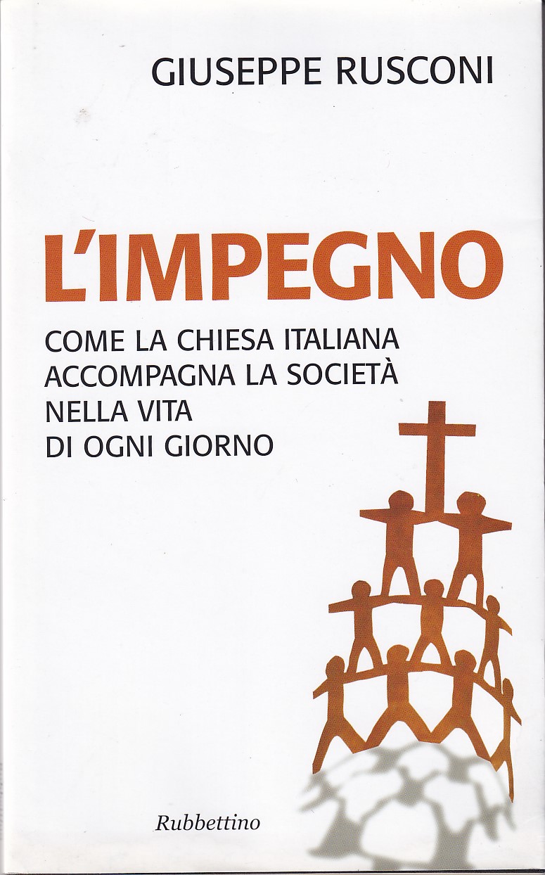 L' IMPEGNO - COME LA CHIESA ITALIANA ACCOMPAGNA LA SOCIETA' …