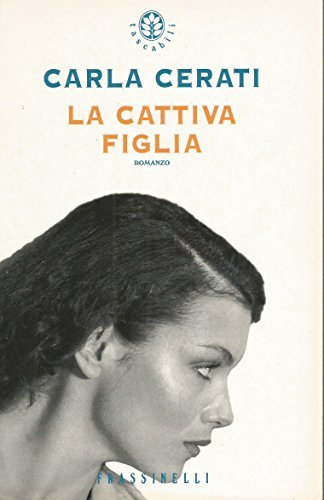 LA CATTIVA FIGLIA - ROMANZO
