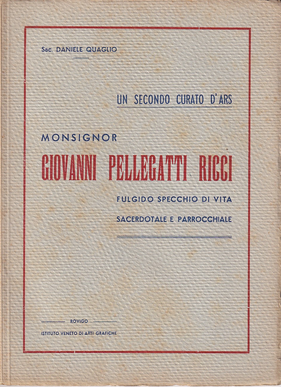 MONSIGNOR PELLIGATTI RICCI GIOVANNI - UN SECOLO DI CURATO D' …