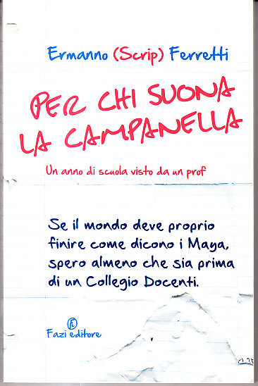 PER CHI SUONA LA CAMPANELLA - UN ANNO DI SCUOLA …