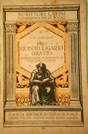 PRO QUINTO LIGARIO ORATIO - INTRODUZIONE E COMMENTO DI GIACOMO …
