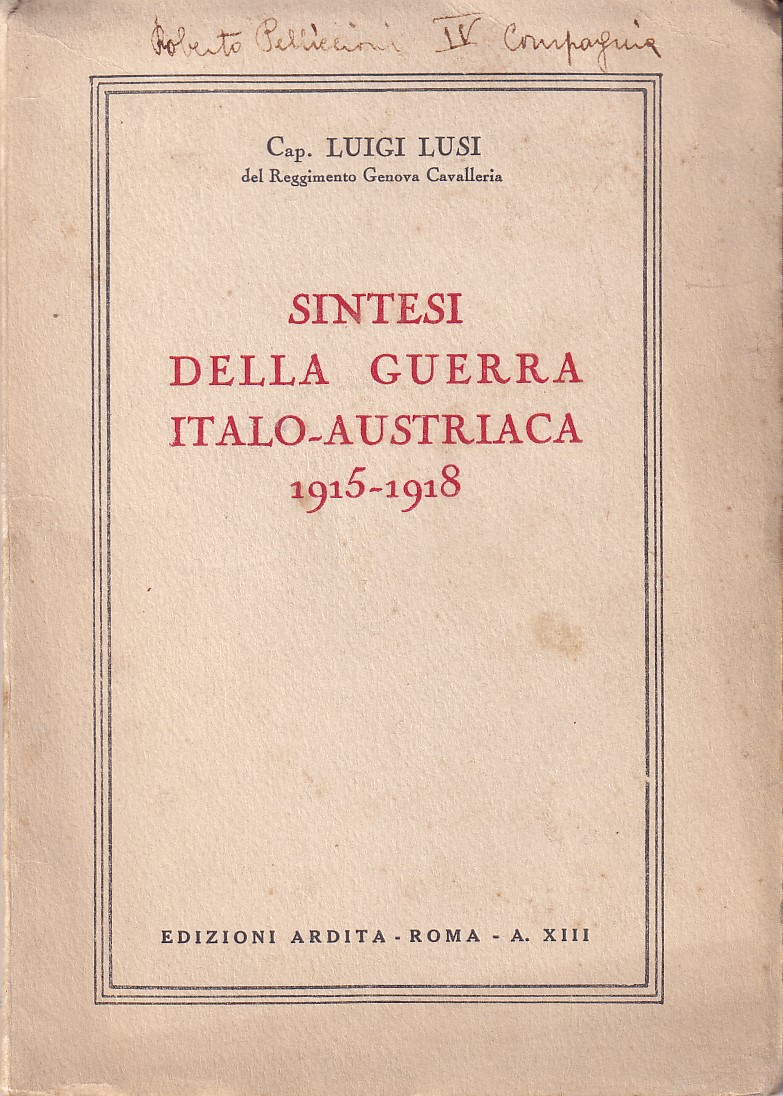 SINTESI DELLA GUERRA ITALO - AUSTRIACA 1915 - 1918