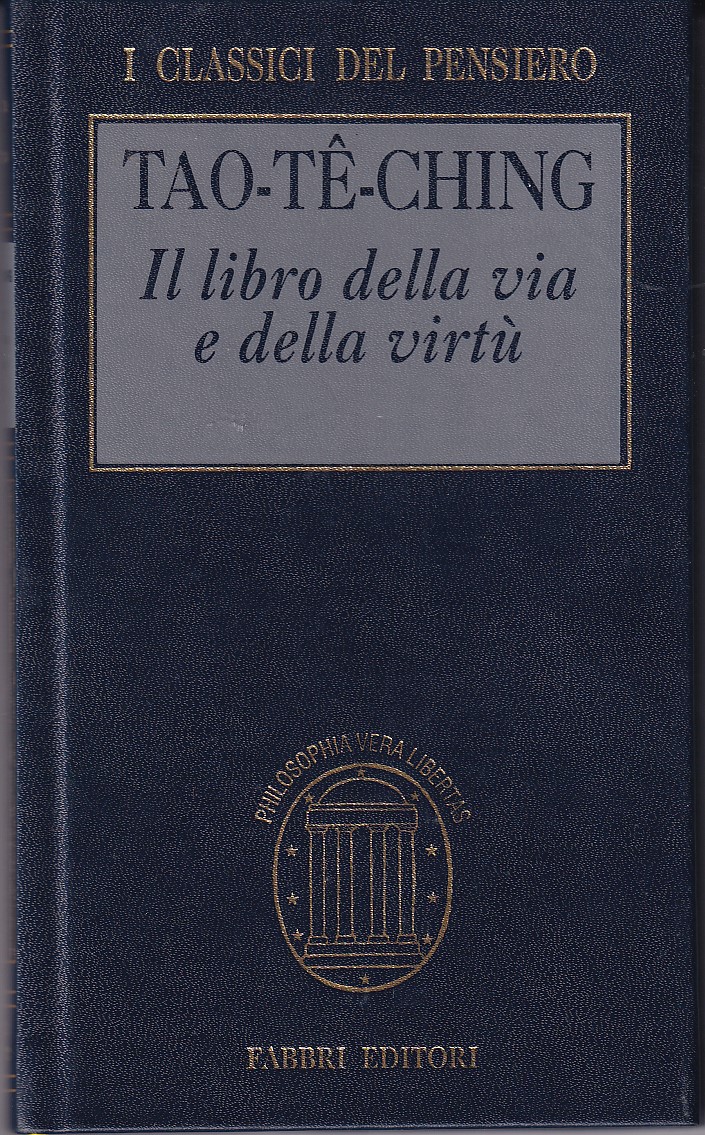 TAO-TE-CHING- IL LIBRO DELLA VIA E DELLA VIRTU'
