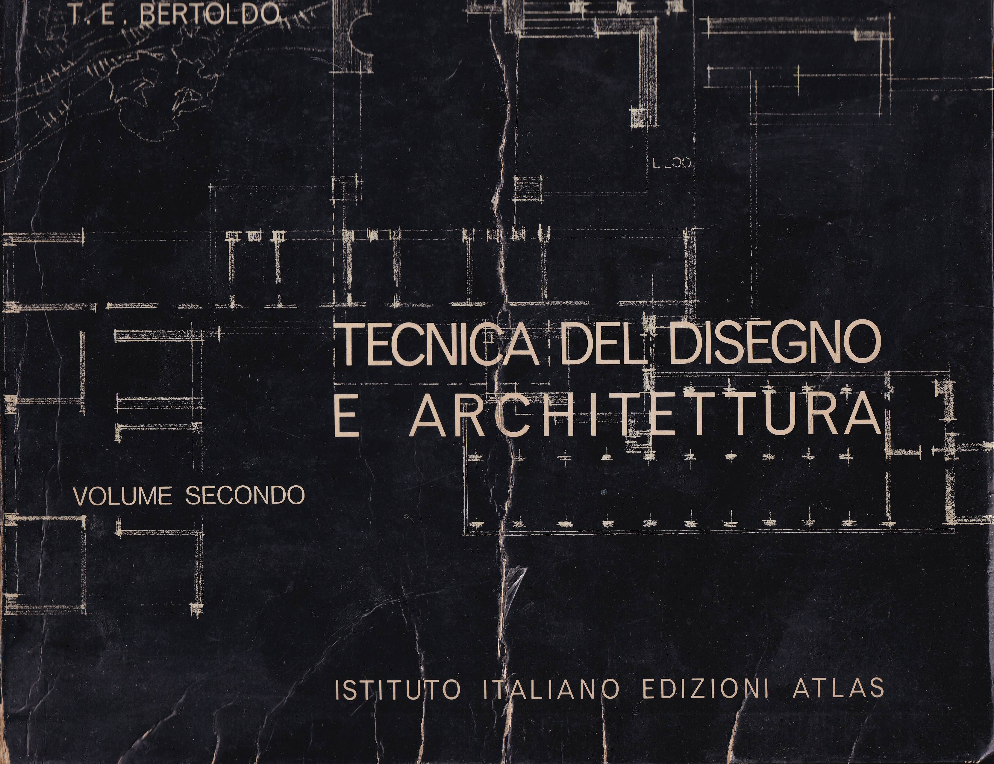 TECNICA DEL DISEGNO E ARCHITETTURA (VOLUME SECONDO) - TESTO DI …
