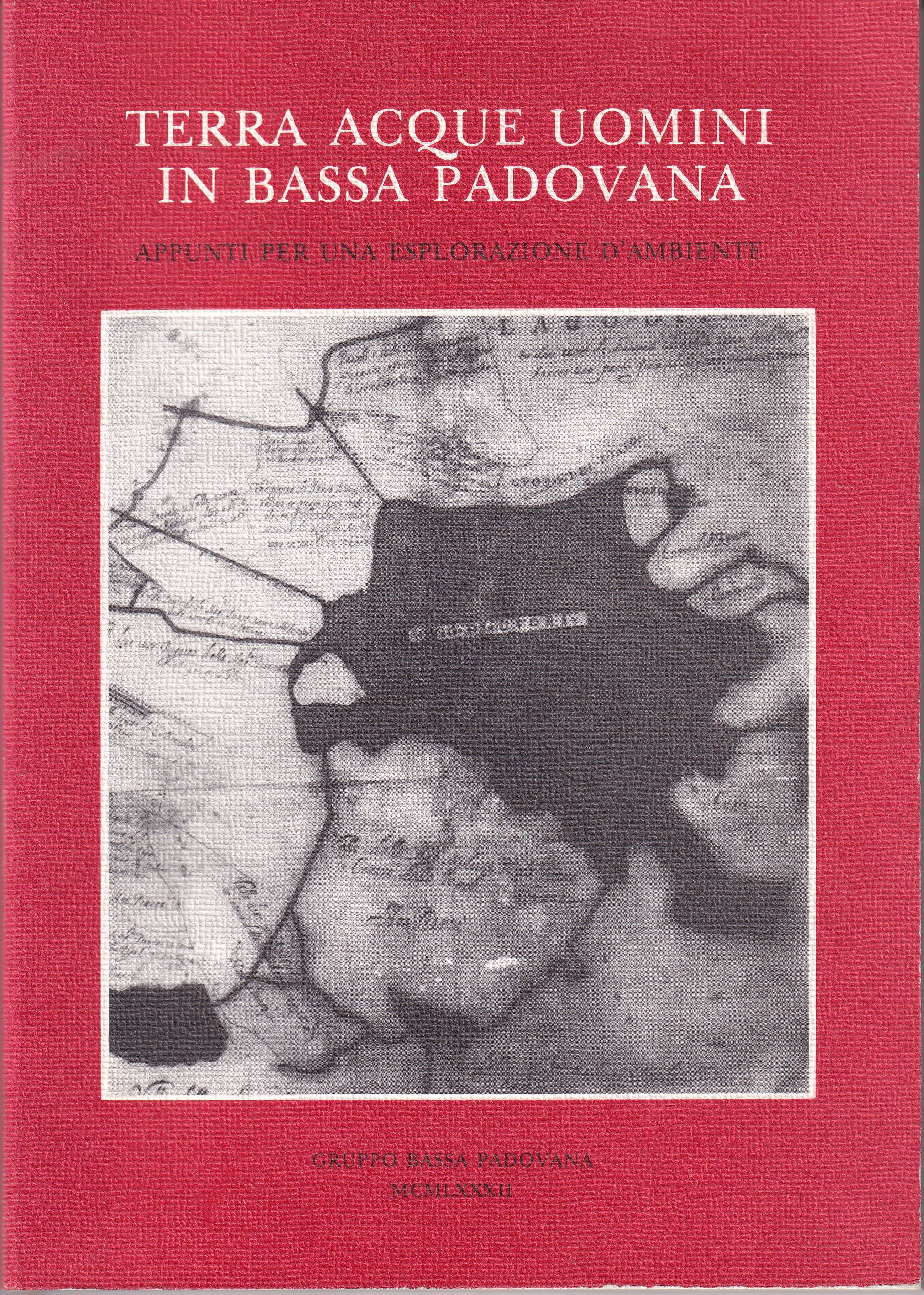 TERRA ACQUE UOMINI IN BASSA PADOVANA - APPUNTI PER UNA …