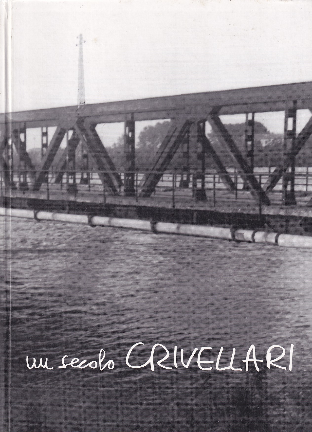 UN SECOLO CRIVELLARI