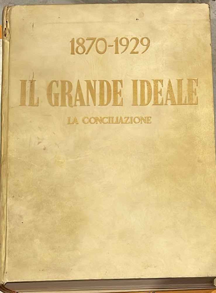 1870-1929 Il grande ideale. La conciliazione