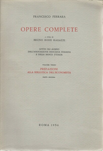 Opere complete. Volume terzo - Prefazioni alla biblioteca dell'economista. Parte …