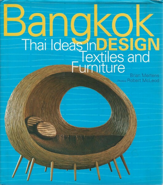 Bangkok Design: Thai Ideas in Textiles and Furniture