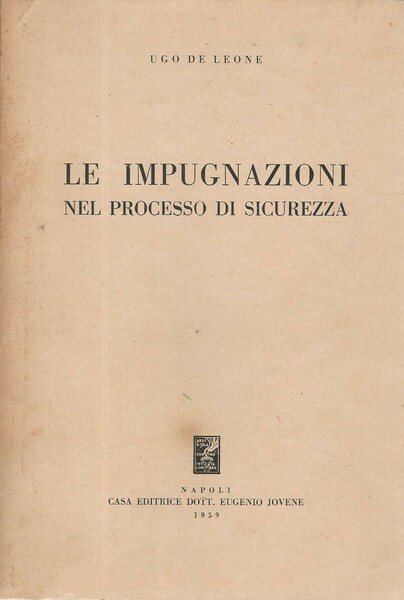 Le impugnazioni nel processo di sicurezza