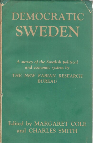 Democratic Sweden. A survey of the Swedish political and economic …