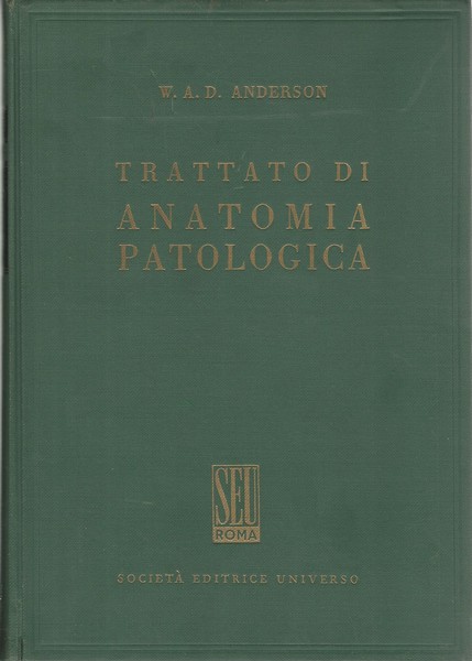 Trattato di anatomia patologica. Volume I