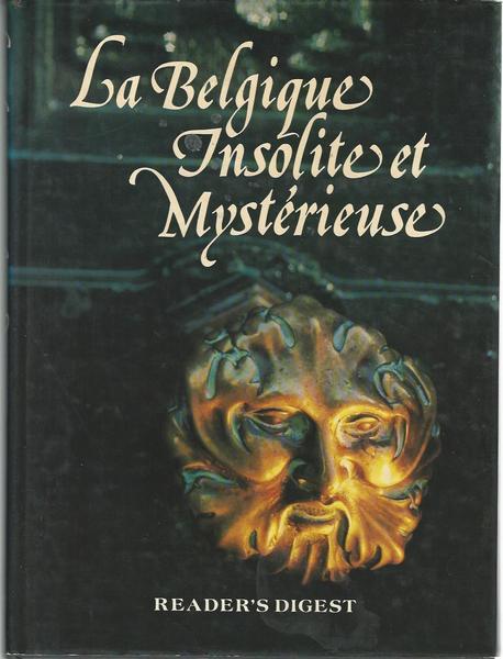 La Belgique insolite et mysterieuse
