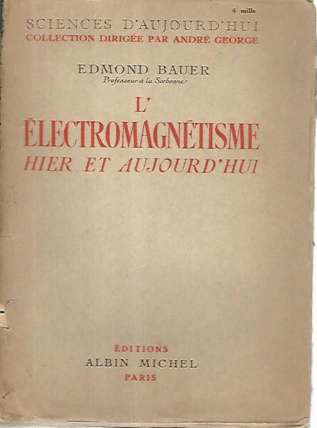 L'electromagnetisme hier et aujourd'hui