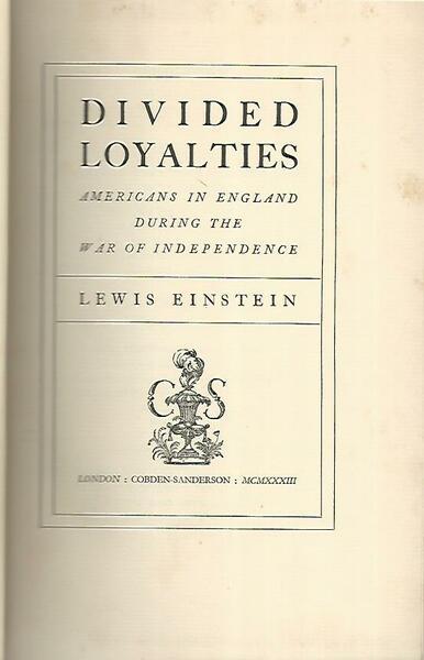 Divided loyalties. Americans in England during the war of indipendence