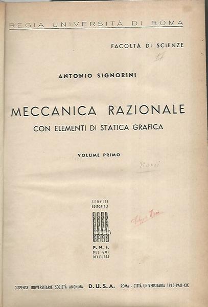 Meccanica razionale con elementi di statica grafica. Volume primo