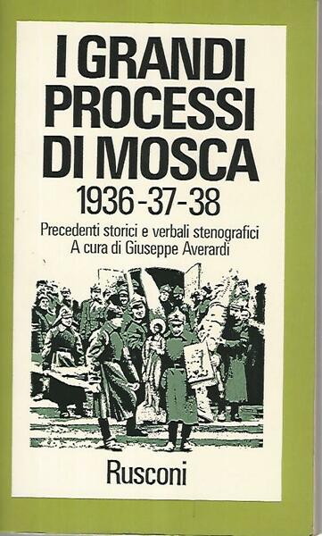 I grandi processi di Mosca 1936-37-38