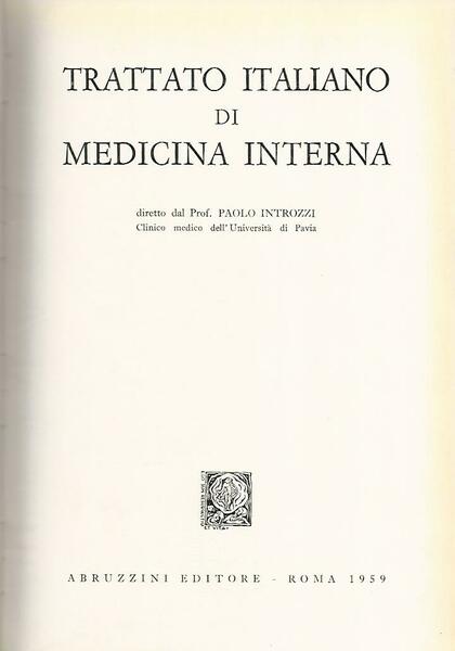 Trattato italiano di medicina interna. Malattie del canale digerente e …