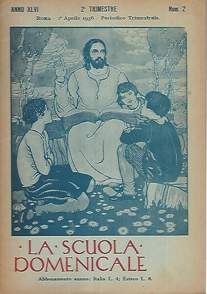 La scuola domenicale.Rivista 2 trimestre. 1 aprile 1936